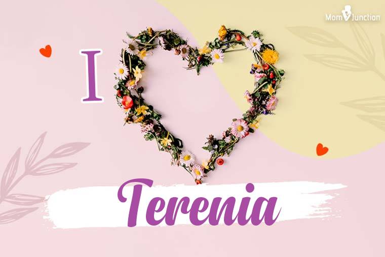 I Love Terenia Wallpaper
