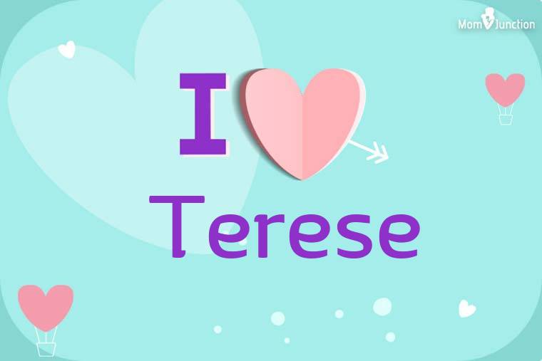 I Love Terese Wallpaper