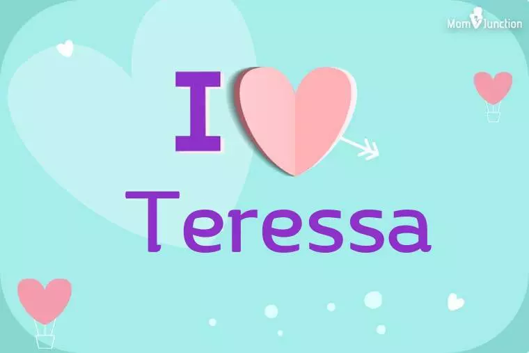 I Love Teressa Wallpaper