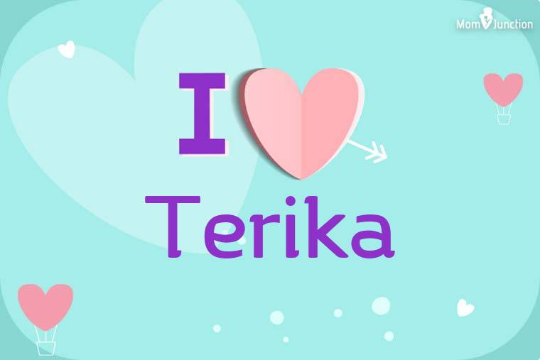 I Love Terika Wallpaper