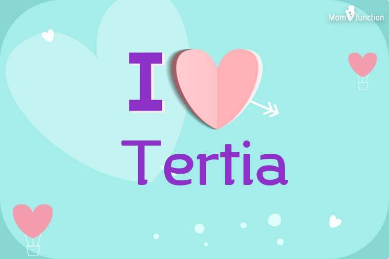 I Love Tertia Wallpaper