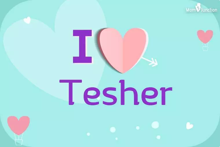 I Love Tesher Wallpaper