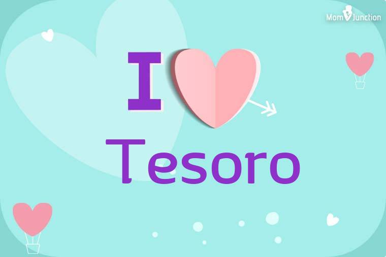 I Love Tesoro Wallpaper