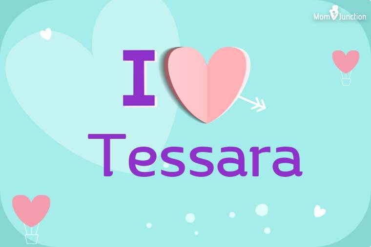 I Love Tessara Wallpaper