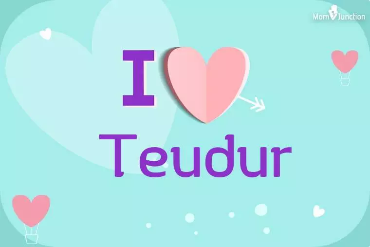 I Love Teudur Wallpaper