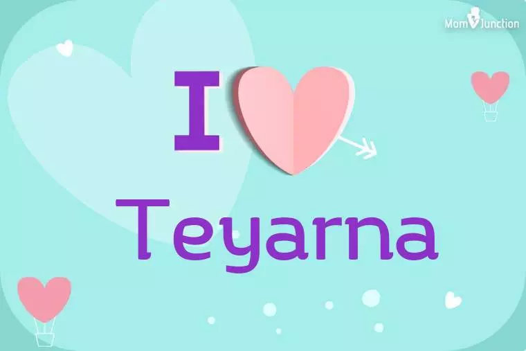 I Love Teyarna Wallpaper