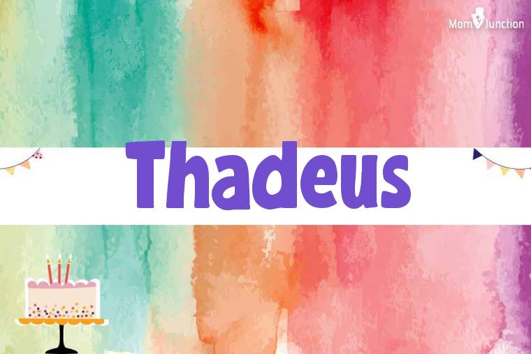 Thadeus Birthday Wallpaper