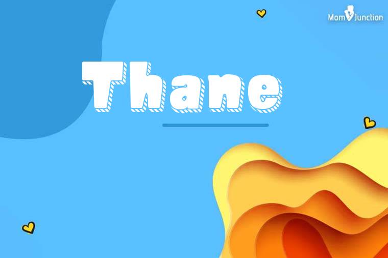 Thane 3D Wallpaper