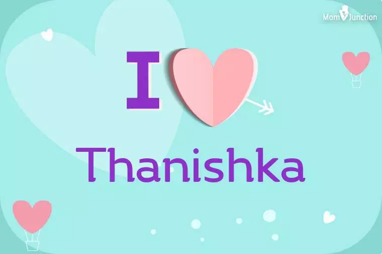 I Love Thanishka Wallpaper