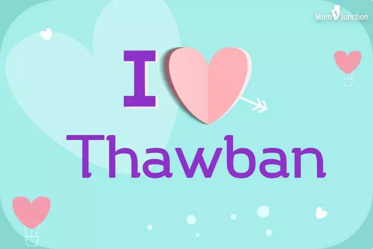 I Love Thawban Wallpaper