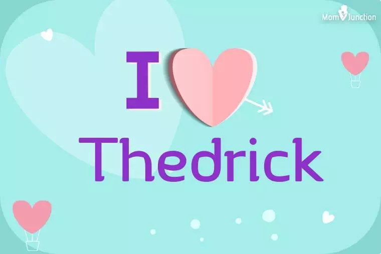 I Love Thedrick Wallpaper