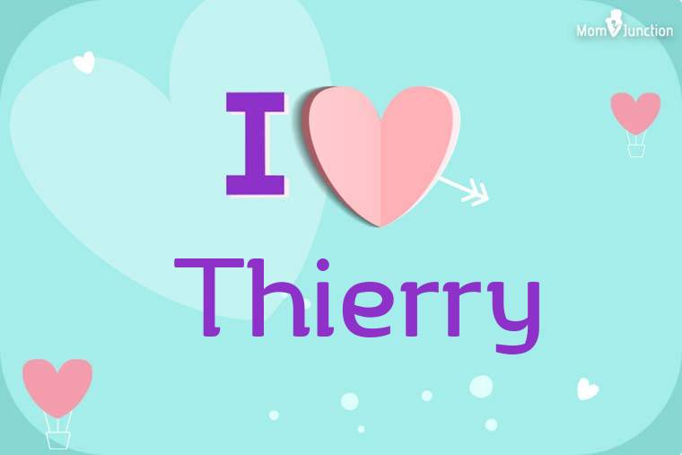 I Love Thierry Wallpaper