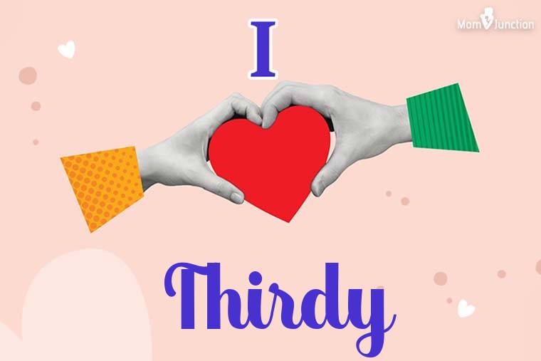 I Love Thirdy Wallpaper