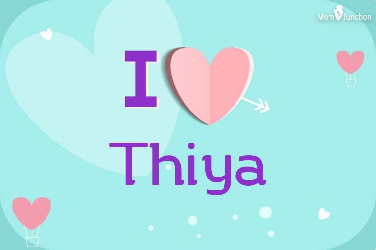 I Love Thiya Wallpaper