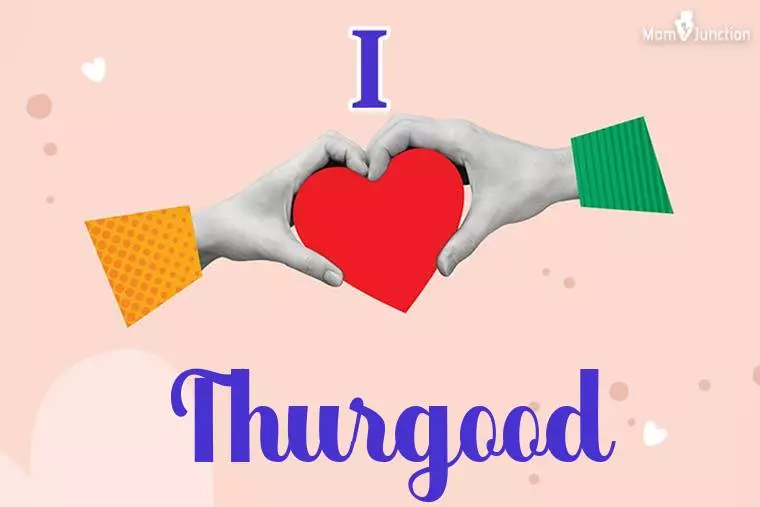 I Love Thurgood Wallpaper