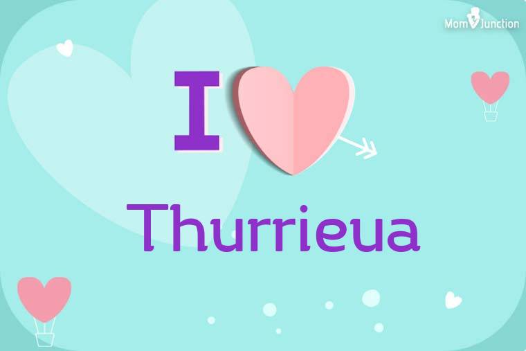 I Love Thurrieua Wallpaper