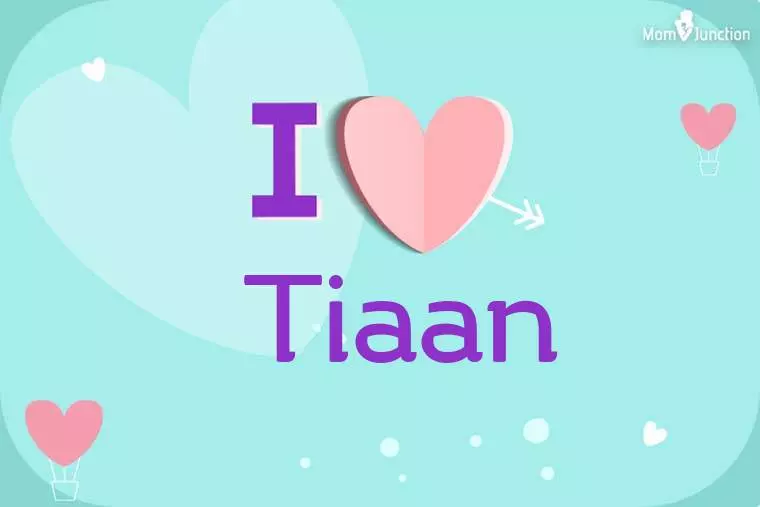 I Love Tiaan Wallpaper