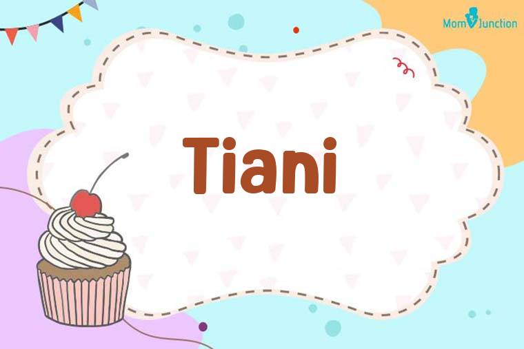 Tiani Birthday Wallpaper