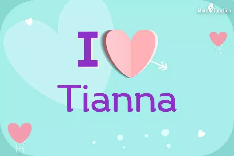 I Love Tianna Wallpaper