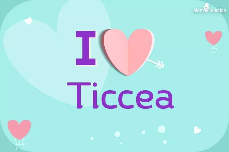 I Love Ticcea Wallpaper