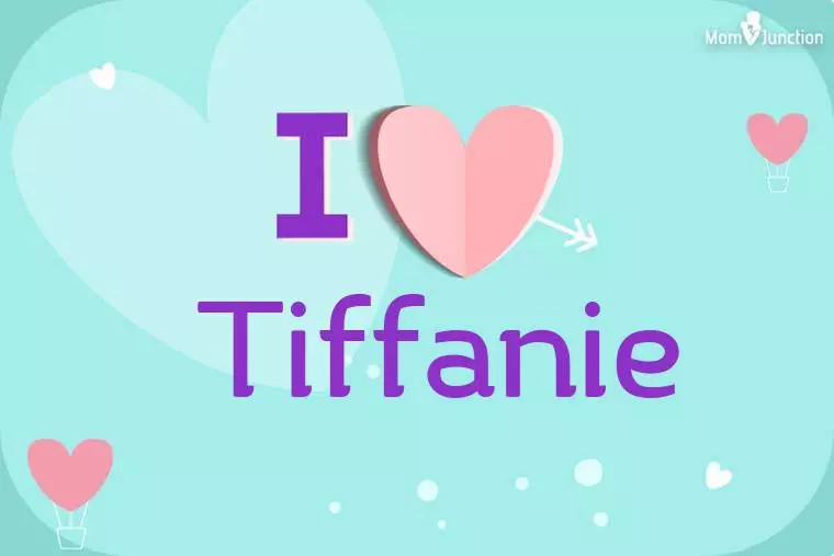 I Love Tiffanie Wallpaper