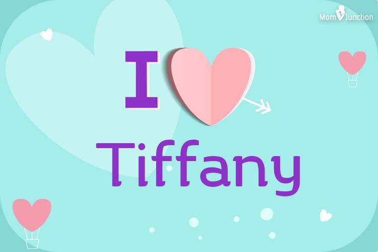 I Love Tiffany Wallpaper