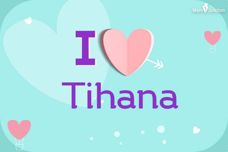 I Love Tihana Wallpaper