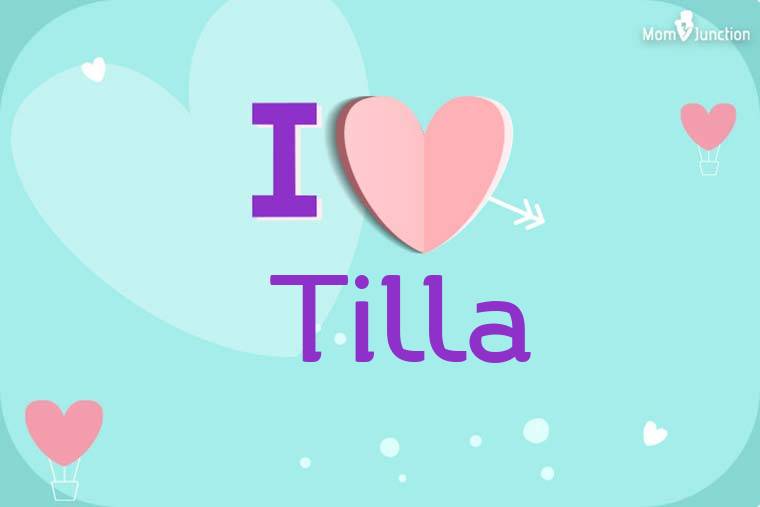 I Love Tilla Wallpaper