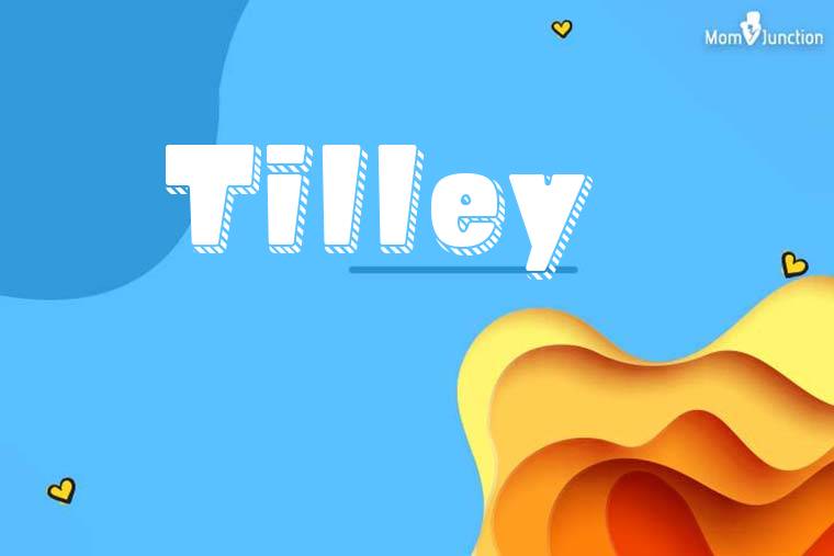 Tilley 3D Wallpaper