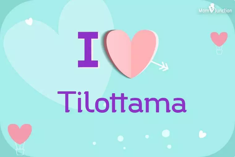 I Love Tilottama Wallpaper