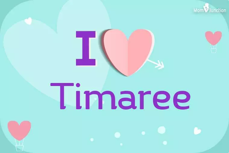 I Love Timaree Wallpaper