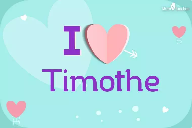 I Love Timothe Wallpaper