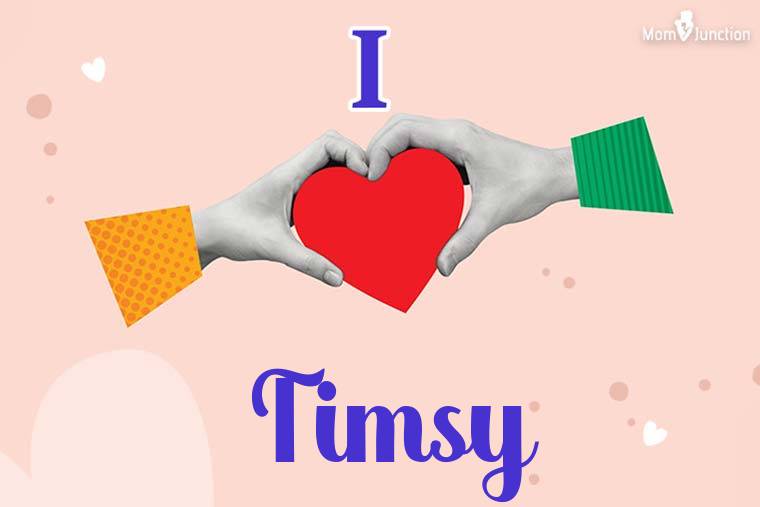 I Love Timsy Wallpaper
