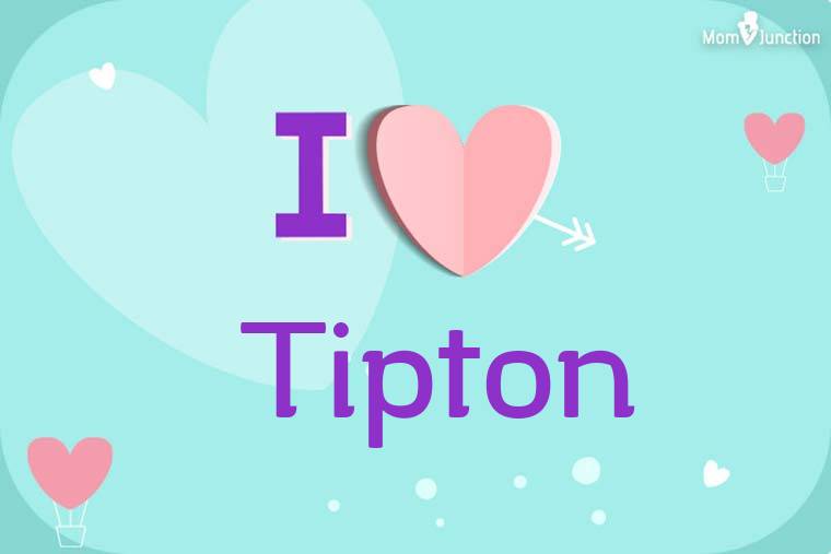 I Love Tipton Wallpaper