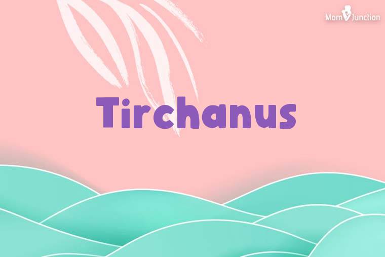 Tirchanus Stylish Wallpaper