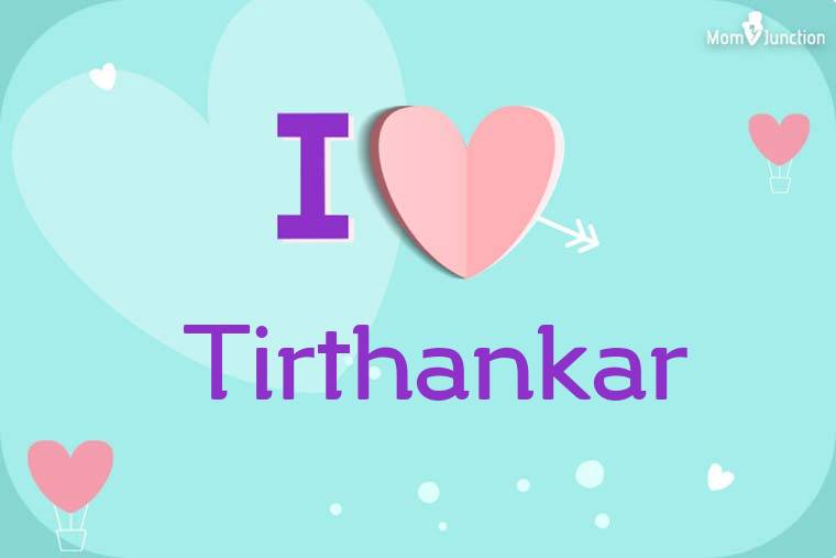 I Love Tirthankar Wallpaper