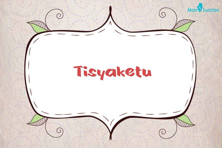 Tisyaketu Stylish Wallpaper