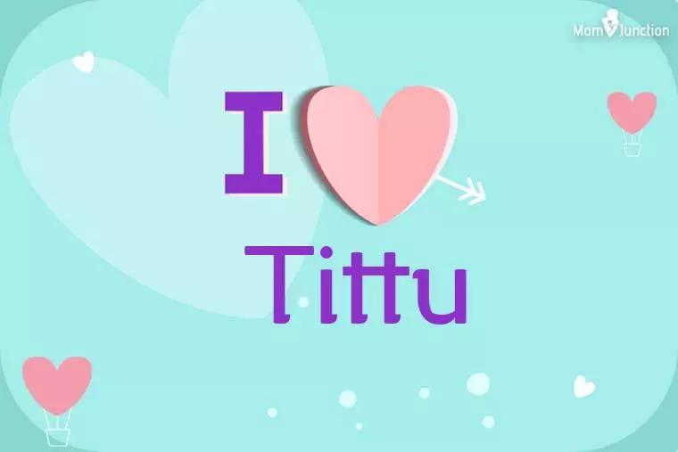 I Love Tittu Wallpaper