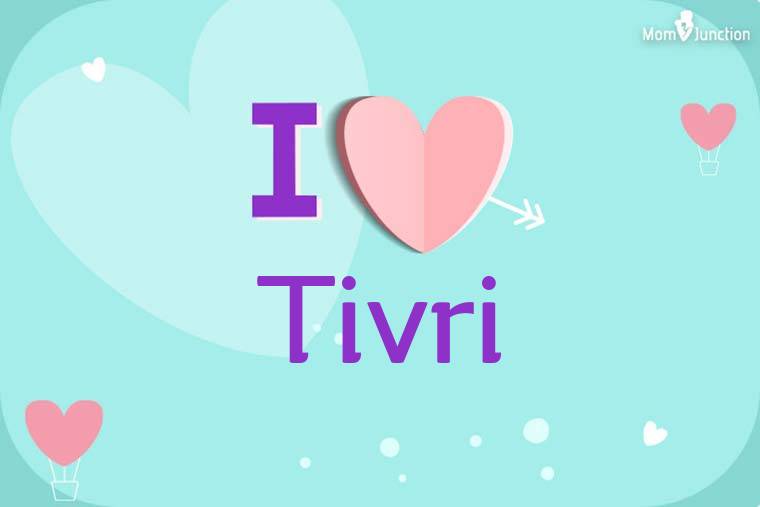 I Love Tivri Wallpaper