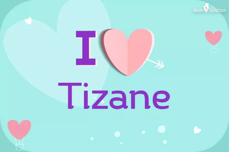 I Love Tizane Wallpaper