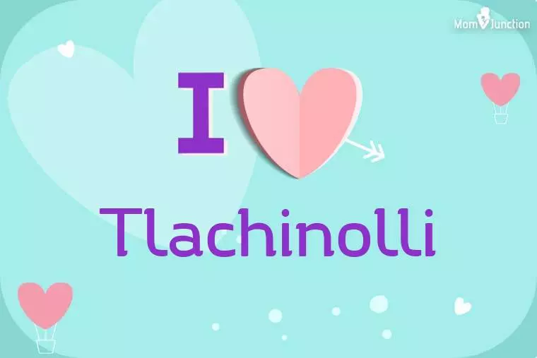 I Love Tlachinolli Wallpaper