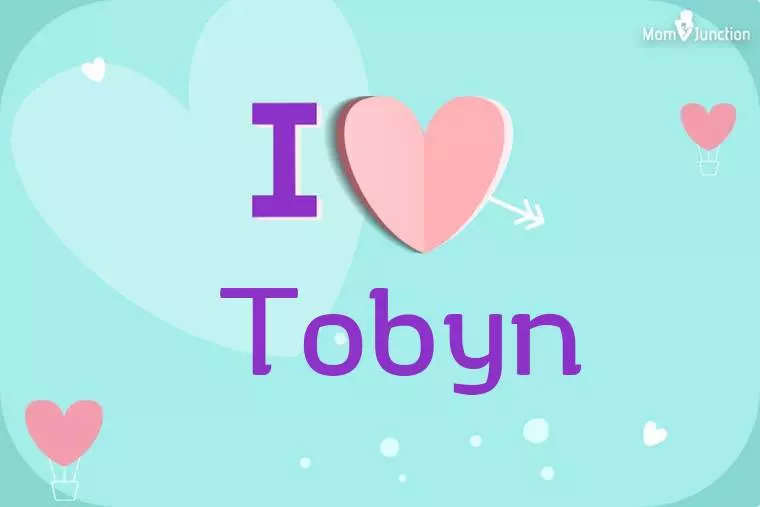 I Love Tobyn Wallpaper