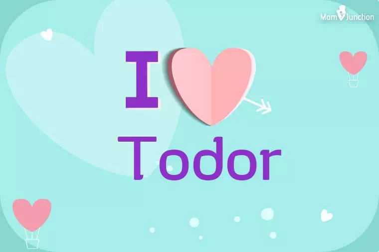 I Love Todor Wallpaper