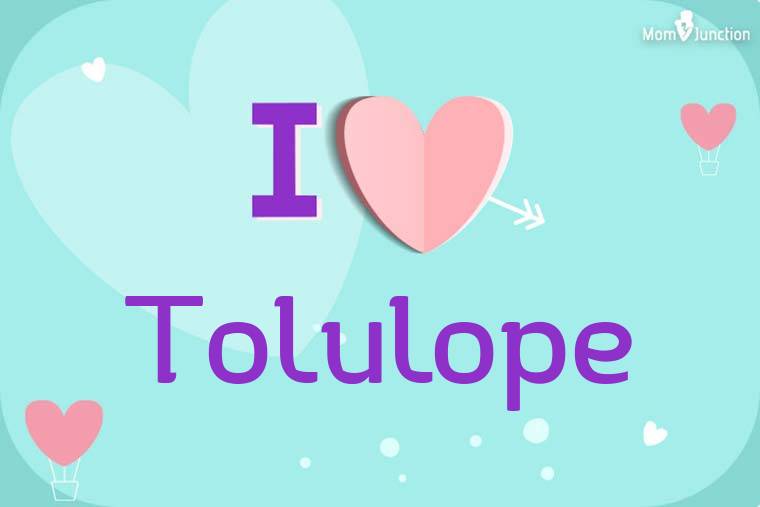 I Love Tolulope Wallpaper