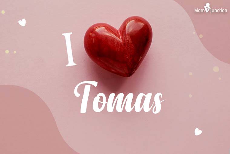 I Love Tomas Wallpaper