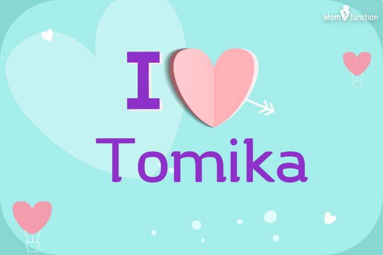 I Love Tomika Wallpaper