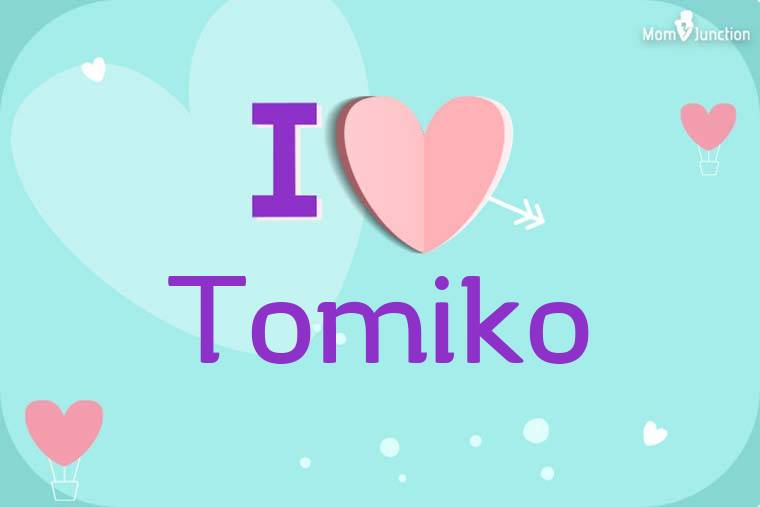 I Love Tomiko Wallpaper