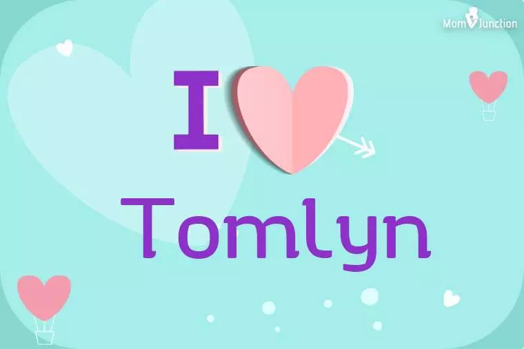 I Love Tomlyn Wallpaper