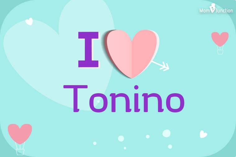 I Love Tonino Wallpaper