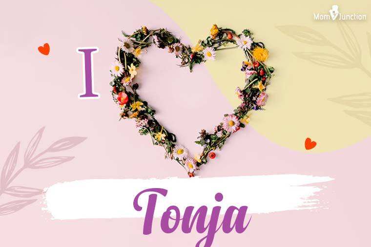 I Love Tonja Wallpaper